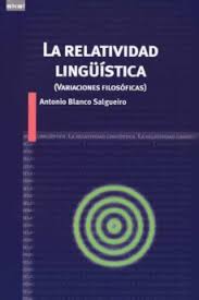La Relatividad Linguistica. Variaciones Filosoficas