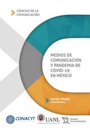 Medios de comunicación y pandemia de Covid-19 en México [Paperback] Juan de Dios Martínez Agudo