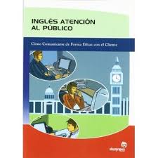 Ingles atencion al publico [Paperback] Lores González, M. Alfredo