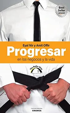 Progresar En Los Negocios Y La Vida: The BuDo Way [Paperback] Nir, Eyal - Offir, Amit