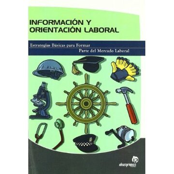 Informacion y orientacion laboral [Paperback] González Rodríguez, Pablo
