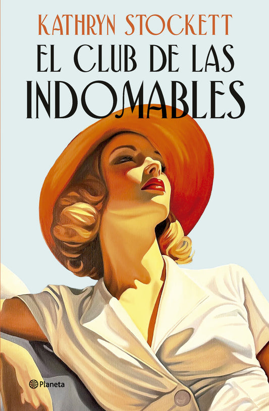 El club de las indomables | Kathryn Stockett | Planeta México