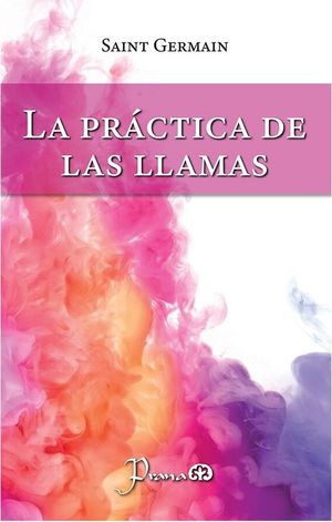 La práctica de las llamas / 2 ed.