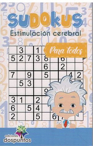 Sudokus. Estimulación cerebral para todos