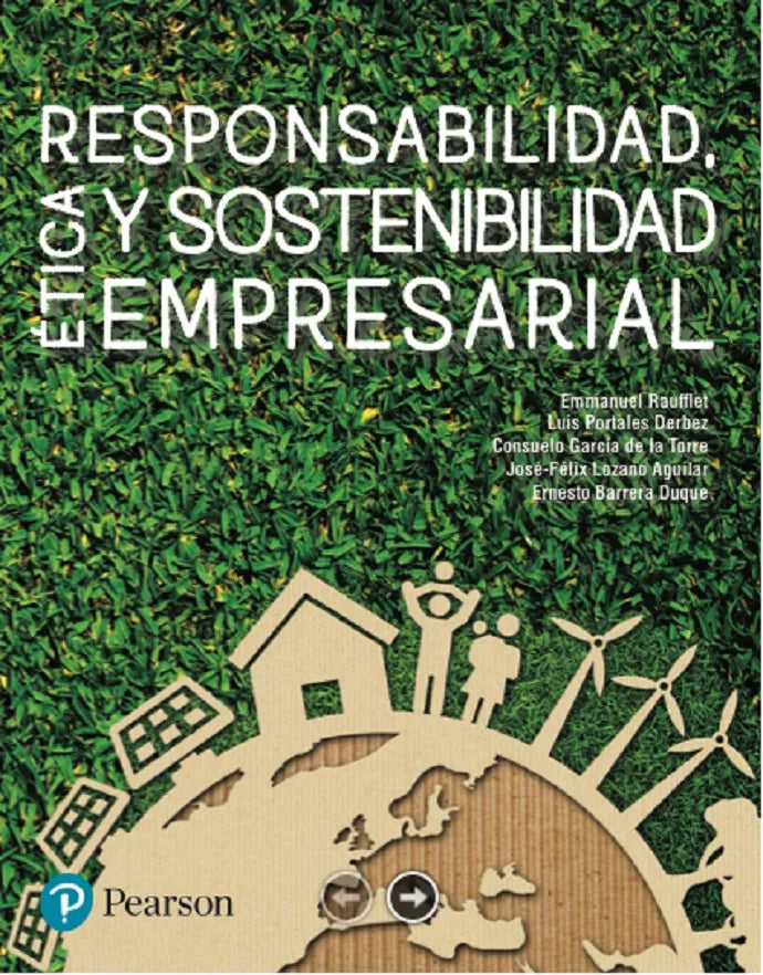 RESPONSABILIDAD, ETICA Y SOSTENIBILIDAD EMPRESARIAL [Paperback] Raufflet, Emmanuel, Portales Derbez, Luis, García De La Torre, Consuelo, Lozano Aguilar, José-Félix, Barrera Duque, Ernesto