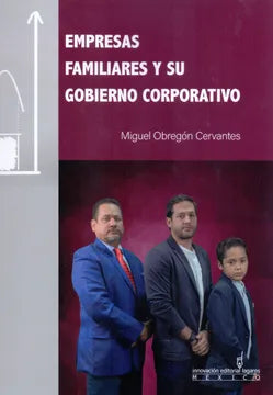 Empresas familiares y su gobierno corporativo [Paperback] Miguel Obregón Cervantes