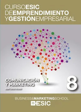 Comunicacion y marketing (Curso ESIC de emprendimiento y gestion empresarial. ABC) [Paperback] ESIC Editorial