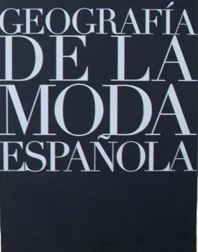 Geografía de la moda española Gatti, Juan