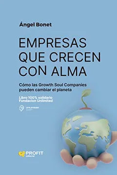 Empresas que crecen con alma Cómo las Growth Soul Companies pueden cam Bonet Codina, Ángel