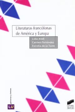 Literaturas francófonas de América y Europa [Paperback] Anoll, Lidia