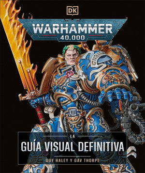 Warhammer 40.000. La guía visual definitiva / Pd.