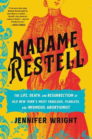 Madame Restell: The Life, Dea