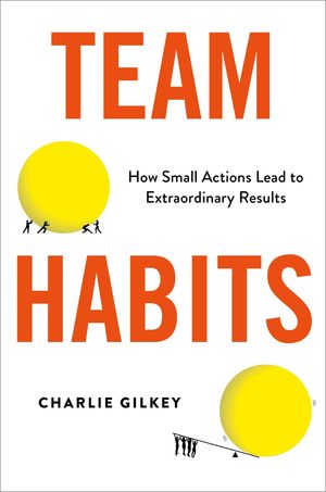 Team Habits: How Small Action
