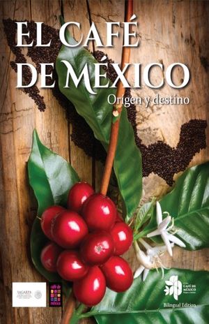 El Cafe De Mexico. Origen Y Destino
