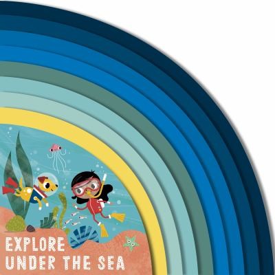 Explore Under the Sea: 2 Madden, Carly and Clark, Neil