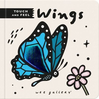 Wee Gallery Touch and Feel: Wings [Board book]