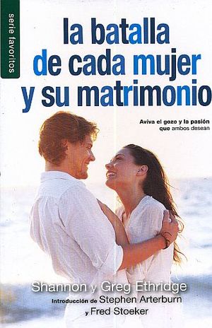 BATALLA DE CADA MUJER Y SU MATRIMONIO, LA