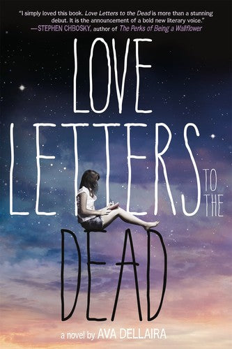 Love Letters to the Dead [Paperback] Dellaira, Ava