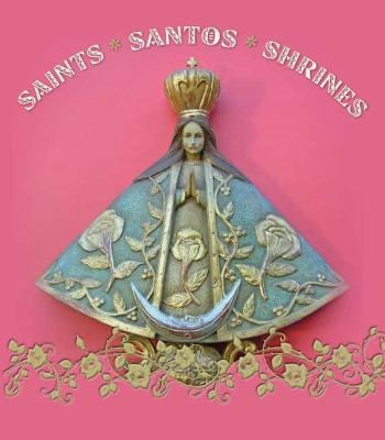 Saints, Santos, and Shrines [Hardcover] Annerino, John