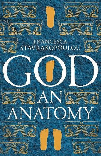 God: An Anatomy - As heard on Radio 4 [Hardcover] Stavrakopoulou, Francesca