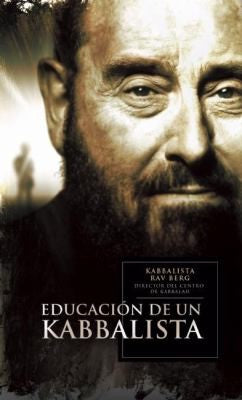 Educacion De Un Kabbalista [Paperback] Berg, Kabbalista Rav P. S.