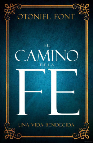El camino de la fe. Una vida bendecida