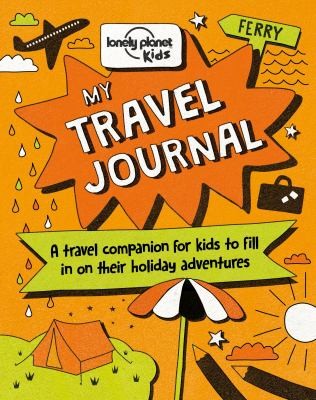 Lonely Planet Kids My Travel Journal [Paperback] Baxter, Nicola and Mansfield, Andy