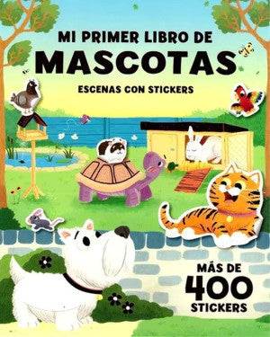 Escenas con stickers. Mi primer libro de mascotas