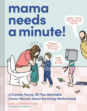 Mama Needs a Minute! : A Cand