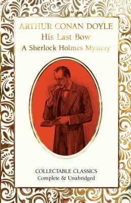 His Last Bow [Hardcover] Conan Doyle, Sir Arthur and John, Judith