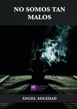 No Somos Tan Malos
