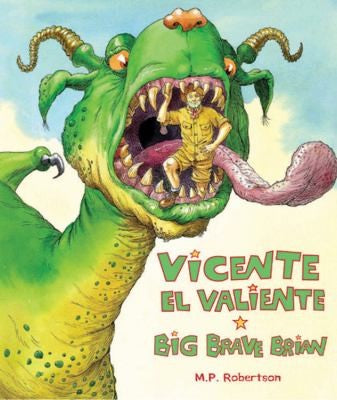 Vicente el valiente/ Big Brave Brian Robertson, M. P.
