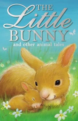 The Little Bunny and Other Animal Tales [Paperback] Dolan, Penny