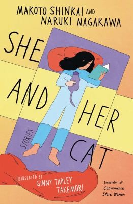 She and Her Cat: Stories [Hardcover] Shinkai, Makoto; Nagakawa, Naruki and Tapley Takemori, Ginny
