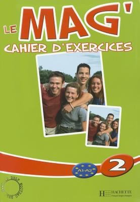 LE MAG CAHIER D EXERCICES A1-A2 2 [Paperback] Celine Himbrt