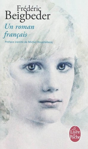 Un Roman Français (Le Livre de Poche) (French Edition): 31879 [Pocket Book] Frédéric Beigbeder