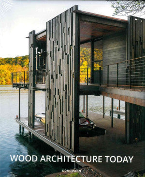 Wood Architecture Today / Pd.