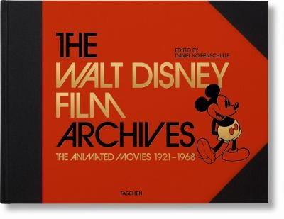 The Walt Disney Film Archives. The Animated Movies 1921–1968 [Hardcover] Kothenschulte, Daniel