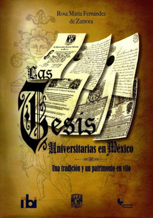 Las Tesis Universitarias En México. Una Tradición Y Un Patrimonio En Vilo