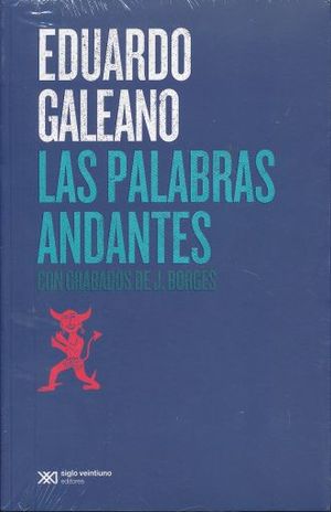 PALABRAS ANDANTES, LAS. CON GRABADOS DE J. BORGES