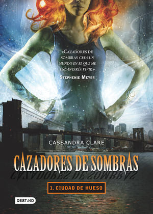 Cazadores de sombras 1. Ciudad de hueso