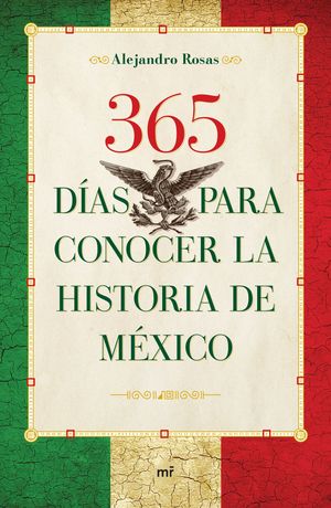 365 días para conocer la historia de México