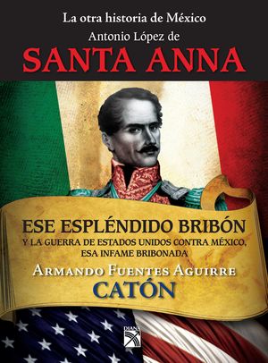 La otra historia de México. Antonio López de Santa