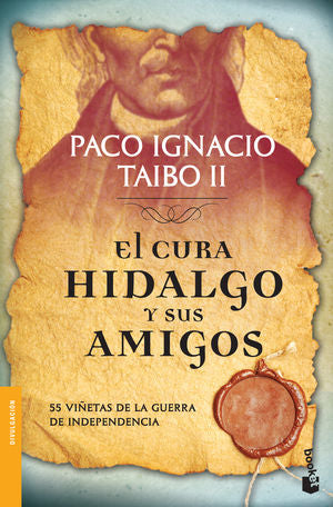 El cura Hidalgo y sus amigos. 55 viñetas de la guerra de independencia
