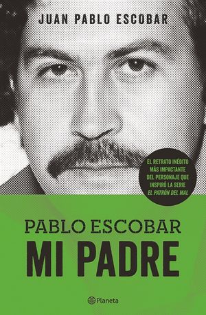 Pablo Escobar, mi padre