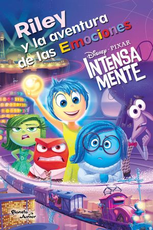 Intensamente. Riley y la aventura de las emociones