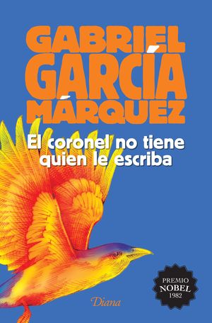El Coronel No Tiene Quien Le Escriba | Gabriel Garcia Marquez | Libro