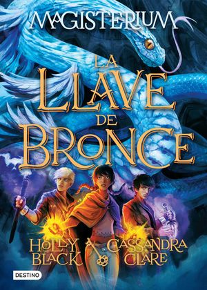 La llave de bronce / Magisterium / vol. 3