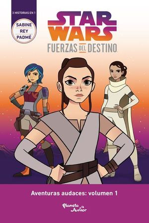 Star Wars. Fuerzas del destino / Aventuras audaces / vol. 1