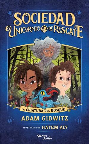 Sociedad Unicornio de Rescate. La criatura del bos